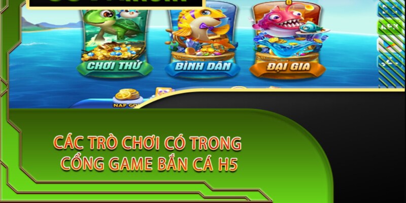 Một vài sảnh bắn cá đặc sắc trong tựa game bắn cá H5 