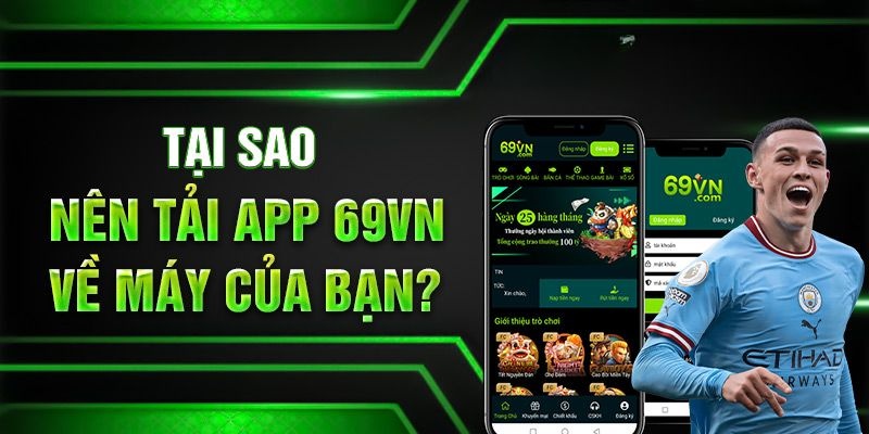 Trải nghiệm cá cược tối ưu khi tải app 69VN