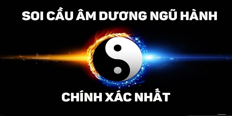 Soi cầu âm dương ngũ hành 